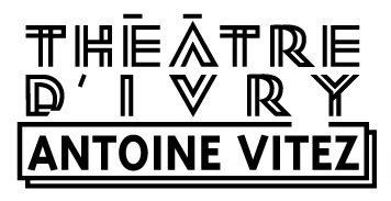 Théâtre d'Ivry Antoine Vitez